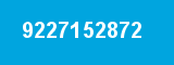 9227152872 9227152872