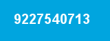 9227540713 9227540713