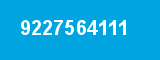 9227564111 9227564111