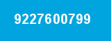 9227600799 9227600799