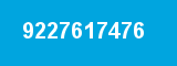9227617476 9227617476