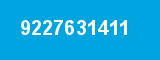 9227631411 9227631411