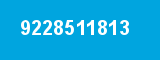 9228511813 9228511813