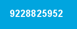 9228825952 9228825952