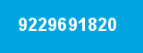 9229691820 9229691820