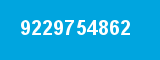 9229754862 9229754862