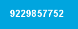 9229857752 9229857752