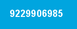 9229906985 9229906985