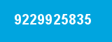 9229925835 9229925835