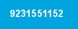 9231551152 9231551152