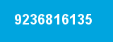 9236816135 9236816135
