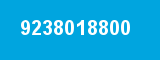 9238018800 9238018800