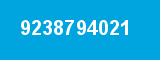 9238794021 9238794021