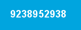 9238952938 9238952938