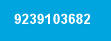 9239103682 9239103682