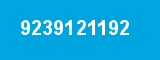 9239121192 9239121192