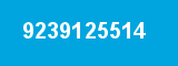 9239125514 9239125514