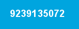 9239135072 9239135072