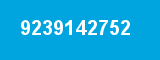 9239142752 9239142752