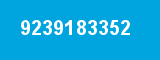 9239183352