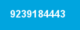 9239184443