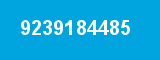 9239184485