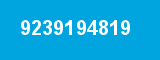 9239194819