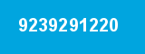 9239291220 9239291220
