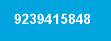 9239415848 9239415848