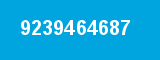 9239464687 9239464687