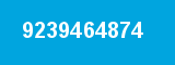 9239464874 9239464874
