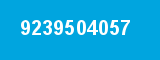 9239504057 9239504057