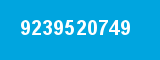 9239520749 9239520749