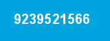 9239521566 9239521566