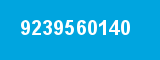 9239560140 9239560140