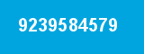 9239584579