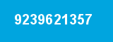 9239621357 9239621357