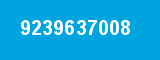 9239637008