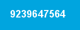 9239647564 9239647564
