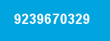 9239670329 9239670329