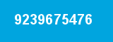 9239675476 9239675476