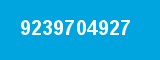 9239704927 9239704927