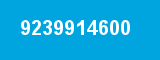 9239914600 9239914600