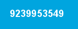 9239953549