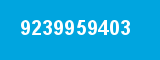 9239959403 9239959403