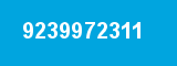 9239972311 9239972311