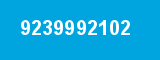 9239992102 9239992102