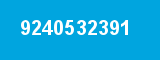 9240532391 9240532391