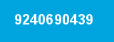 9240690439 9240690439