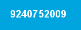 9240752009